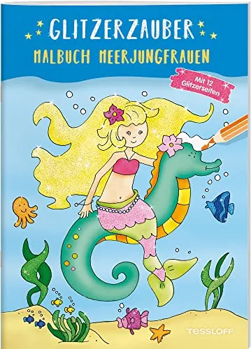 Glitzerzauber Malbuch. Meerjungfrauen: Mit 12 Glitzerseiten (Malbücher und -blöcke)
