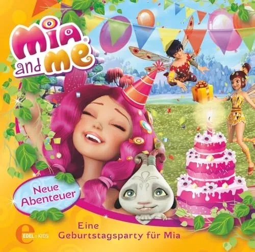 Mia and me - Eine Geburtstagsparty für Mia - Das Original-Hörspiel zum Buch, Folge 3