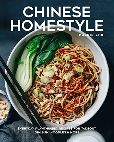 Chinese Homestyle: Plant-Based Recipes für Takeout & Dim Sum - Freizeit, Haus & Garten – Entdecken Sie köstliche, pflanzliche Rezepte für authentische chinesische Gerichte, ideal für jeden Anlass!