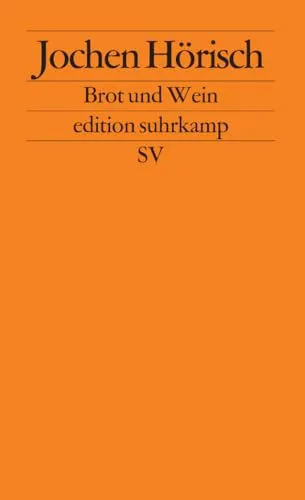 Brot und Wein: Die Poesie des Abendmahls (edition suhrkamp)