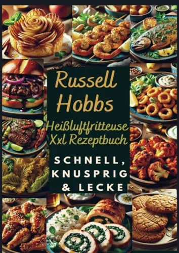 Russell Hobbs Heißluftfritteuse XXL Rezeptbuch