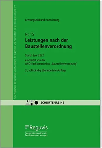Leistungsbild und Honorierung - Leistungen nach der Baustellenverordnung: AHO Heft 15 (Schriftenreihe des AHO)