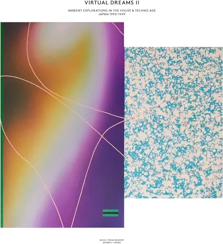 Virtual Dreams II: Ambient Explorations In The House & Techno Age Japan 1993-1999