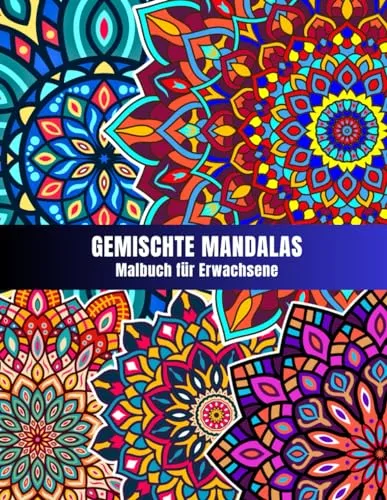 Gemischte Mandalas Malbuch: Einzigartiges Stressabbau-Design mit Mandala-Muster für Entspannung und alternative Meditation für Erwachsene