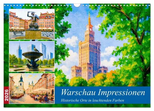 Warschau Impressionen - Historische Orte in leuchtenden Farben (Wandkalender 2026) - Stimmungsvolle Stadtansichten aus Warschau im DIN A3 Querformat, ideal für Reisefans und Liebhaber historischer Orte.