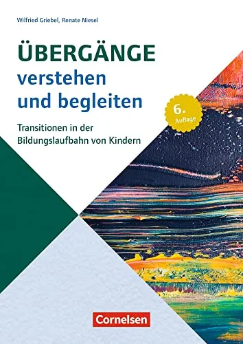 Übergänge verstehen und begleiten: Transitionen in der Bildungslaufbahn von Kindern - Buch über Bildungstransitionen bei Kindern, bietet praxisnahe Ansätze zur Unterstützung und Verbesserung der Bildungsqualität.