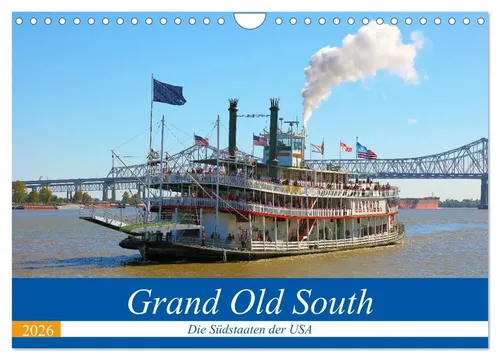 Grand Old South - Die Südstaaten der USA (Wandkalender 2026) - Hochwertiger Wandkalender mit 12 beeindruckenden Motiven der Südstaaten, ideal als Geschenk für Natur- und Musikliebhaber. Made in Germany, umweltfreundlich produziert.