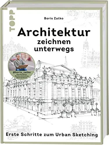 Architektur zeichnen unterwegs: Erste Schritte zum Urban Sketching - Zeichnung Buch für Urban Sketching, ideal für kreative Entdecker und Architektur-Liebhaber, um unterwegs eindrucksvolle Skizzen zu erstellen.