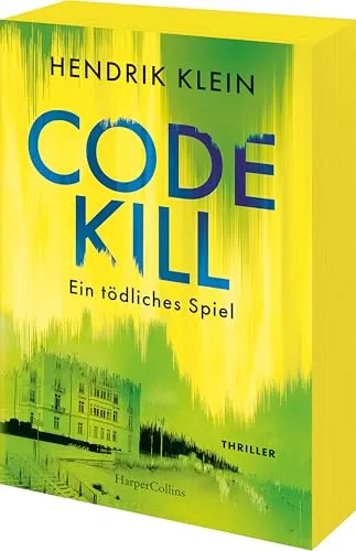 Code Kill – Ein tödliches Spiel: Thriller | Nervenkitzel bis zur letzten Seite | Für Fans von Sebastian Fitzek, Jussi-Adler Olsen und Jan Beck | Erstauflage mit limitiertem Farbschnitt