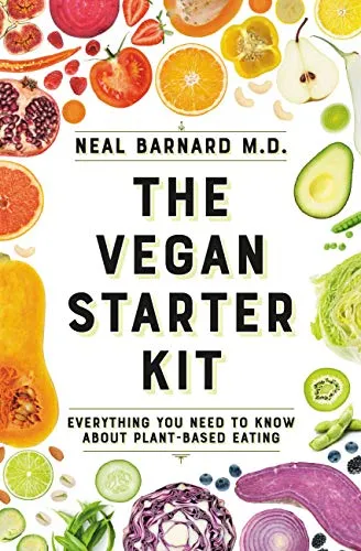 The Vegan Starter Kit: Everything You Need to Know About Plant-Based Eating