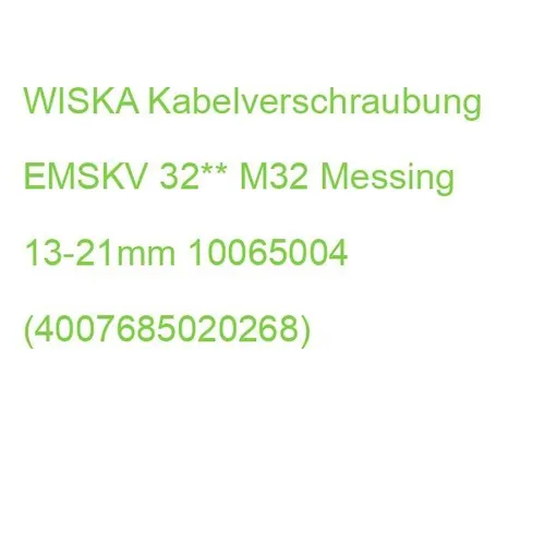 WISKA Kabelverschraubung EMSKV 32** M32 Messing 13-21mm 10065004 (4007685020268)