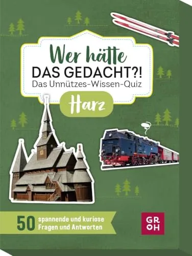Wer hätte das gedacht?! Das Unnützes-Wissen-Quiz Harz: 50 spannende und kuriose Fragen und Antworten (Regionales unnützes Wissen)