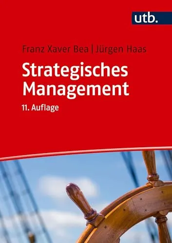 Strategisches Management (Unternehmensführung) - Recht und Unternehmensführung, praxisorientierte Strategien zur langfristigen Sicherung des Unternehmenserfolgs.