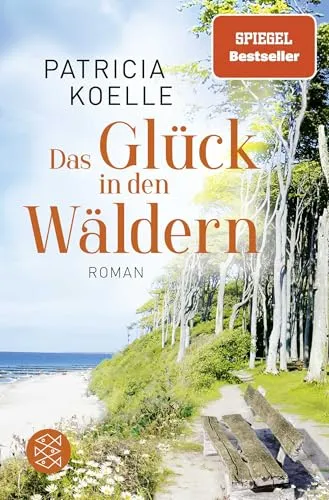 Das Glück in den Wäldern: Ein Sehnsuchtswald-Roman | Ein Buch wie Wellness für die Seele (Sehnsuchtswald-Reihe, Band 2)
