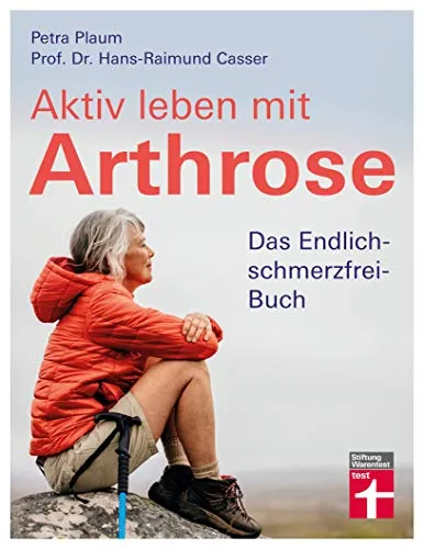 Aktiv leben mit Arthrose: Gelenkschmerzen und Schmerztherapie