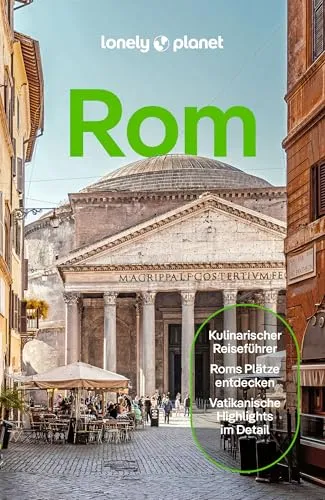 LONELY PLANET Reiseführer Rom: Entdecken Sie die verborgenen Schätze der Ewigen Stadt - Reiseführer für Rom, ideal für individuelle Entdeckungsreisen und einzigartige Erlebnisse abseits der Touristenpfade.