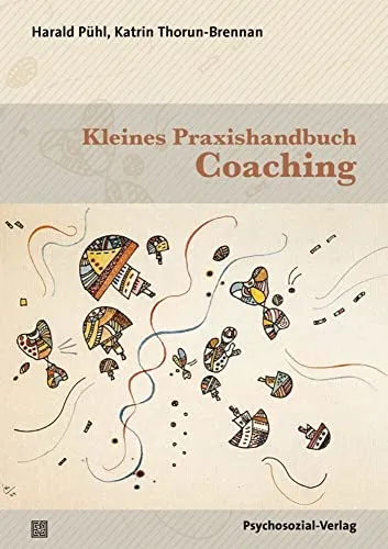 Kleines Praxishandbuch Coaching - Medizin: Praktisches Handbuch für Therapeuten und Berater, bietet wertvolle Tipps und Methoden für effektives Coaching.