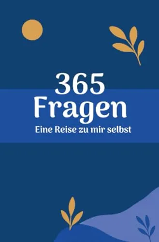 Fragen - Eine Reise zu mir selbst: DE 365
