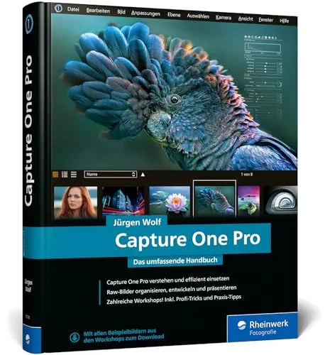 Capture One Pro: Das umfassende Handbuch - Computer & Internet - Umfassendes Handbuch mit Profitricks und Expertenwissen zur Bildbearbeitung, inklusive vielen Workshops zur Software (neue Auflage 2024)