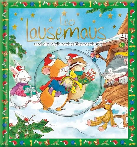 Leo Lausemaus und die Weihnachtsüberraschung - Weihnachten für Kinder – Erlebe spannende Abenteuer mit Leo Lausemaus und entdecke die magische Weihnachtsüberraschung!