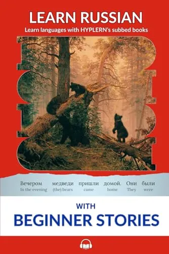 Produktbild Learn Russian with Beginner Stories: Interlinear Russian to English (Interlinear Stories for Beginners and Advanced Students in the Russian language, Band 4)