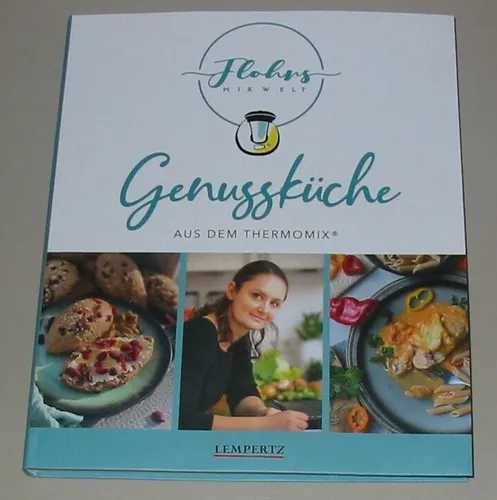 Flohrs Mixwelt - Genussküche aus dem Thermomix Rezepte Sammlung Buch Neu!