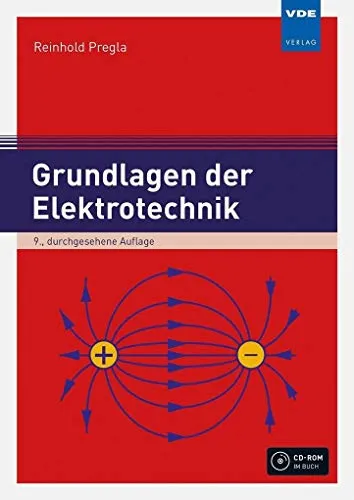 Grundlagen der Elektrotechnik: Ein umfassendes Lehrbuch - Hardware & Technik – Ideal für Studierende und Technikbegeisterte, vermittelt fundierte Kenntnisse der Elektrotechnik.