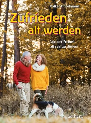 Zufrieden alt werden: Von der Freiheit, alt sein zu dürfen (aethera) - Inspirierender Film über das Älterwerden, der zeigt, wie man mit Freiheit und Zufriedenheit das Leben genießen kann. Ideal für alle, die einen positiven Blick auf das Alter suchen.