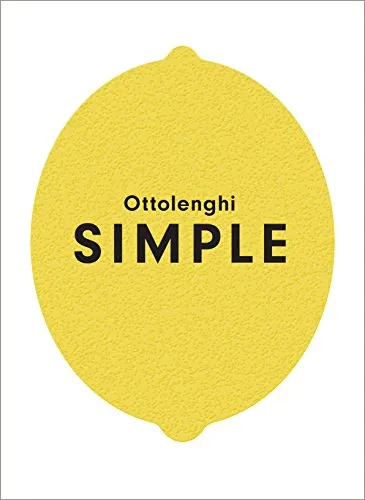 Ottolenghi SIMPLE Anglais - 130 kreative Gerichte, einfach zuzubereiten mit beeindruckender Fotografie für jeden Kochstil