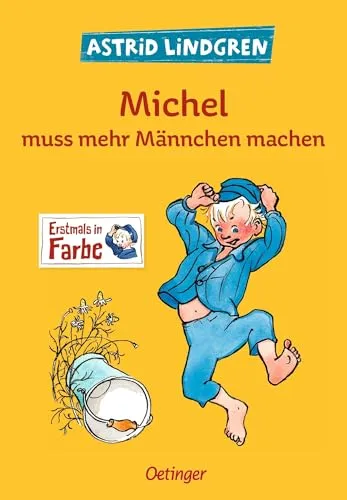 Michel aus Lönneberga 2. Michel muss mehr Männchen machen: Astrid Lindgren Kinderbuch zum Vorlesen oder Selbstlesen ab 5 Jahren mit klassischen Illustrationen von Björn Berg erstmals in Farbe