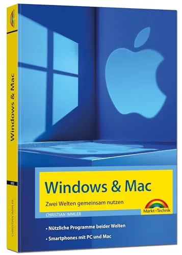 Windows und Mac – Zwei Welten gemeinsam nutzen - Daten synchronisieren, Programme und Apps gemeinsam nutzen