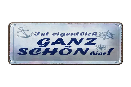Blechschild Spruch 27x10 cm Ist eigentlich ganz schön hier Deko Schild