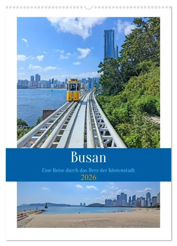 Denise Graupner | Busan - Kalender 2025 - Kalender mit 14 atemberaubenden Küstenlandschaften von Busan, ideal für Reisefans und Kunstliebhaber. Entdecken Sie die Schönheit dieser Küstenstadt!