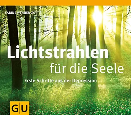 Lichtstrahlen für die Seele: Erste Schritte aus der Depression