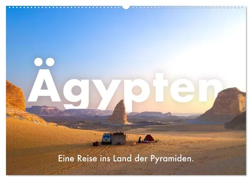 CALVENDO Wandkalender Ägypten - Eine Reise ins Land der Pyramiden. (Wandkalender 2026 DIN A2