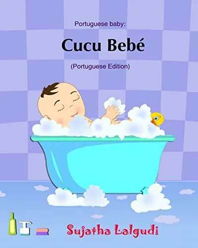 Cucu Bebe: Livro infantil ilustrado. Livros para criancas,Baby books in Portuguese. Portuguese baby books,livros em portugues para criancas.Portuguese ... babies) (Livros infantil ilustrado, Band 1)