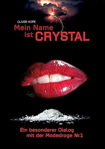 Mein Name ist Crystal: Ein besonderer Dialog mit der Modedroge Nr. 1