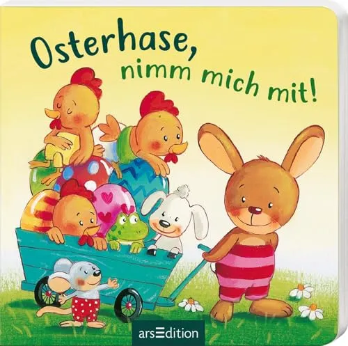 Osterhase, nimm mich mit!: Ideales Geschenk fürs Osternest für Kleinkinder ab 2 Jahren