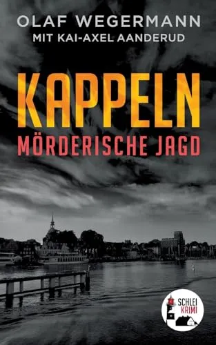 Kappeln: Mörderische Jagd (Schlei-Krimi)