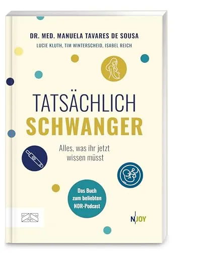 Tatsächlich schwanger: Schwangerschaftsratgeber - Ratgeber Gesundheit für werdende Eltern mit Expertenwissen von Gynäkologin Dr. Manuela Tavares und persönlichen Erfahrungen von Podcastern, ideal für alle Fragen zur Schwangerschaft und ersten Zeit mit dem Baby.