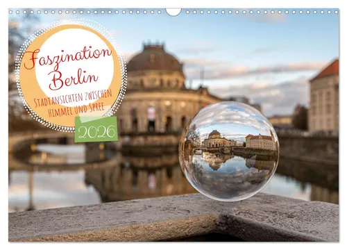 Karsten Rahn | Faszination Berlin - Stadtansichten zwischen Himmel und Spree - Kalender 2025 mit 14 stimmungsvollen Ansichten Berlins. Ideal für Kunst- und Reisefans, bringt er die Faszination der Stadt direkt in Ihr Zuhause.