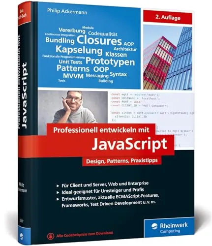 Professionell entwickeln mit JavaScript: Design, Patterns und Praxistipps - Informatik-Buch für Entwickler, bietet wertvolle Praxistipps und Design-Patterns für die Erstellung von Enterprise-fähigem Code.