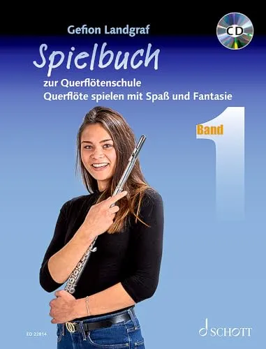 Querflötenschule: Querflöte spielen mit Spaß und Fantasie. Spielbuch 1. Flöte und Klavier. Spielbuch. (Querflötenschule, Spielbuch 1)