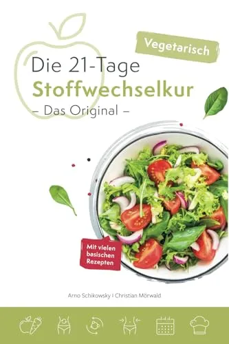 Produktbild Die vegetarische 21-Tage Stoffwechselkur -Das Original-: Mit vielen basischen Rezepten (21-Tage Stoffwechselkur – Das Original (Buchreihe), Band 2)