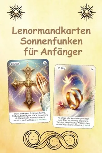 Lenormandkarten Sonnenfunken für Anfänger von Angelina Schulze - Taschenbuch zur Lebensdeutung mit Lenormandkarten, ideal für Einsteiger und zur persönlichen Entwicklung.