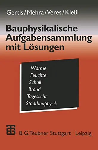 Bauphysikalische Aufgabensammlung mit Lösungen