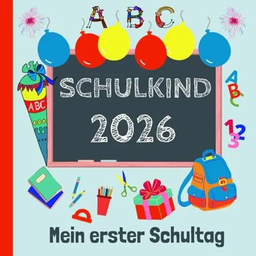 Mein erster Schultag: Endlich Schulkind! Erinnerungsalbum an meine Einschulung, Gästebuch für die Einschulungsfeier zum Schulanfang für Mädchen und Jungen, Geschenk für die Schultüte