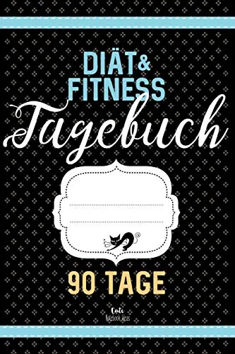 Diät & Fitness Tagebuch 90 Tage: Abnehmtagebuch zum Ausfüllen