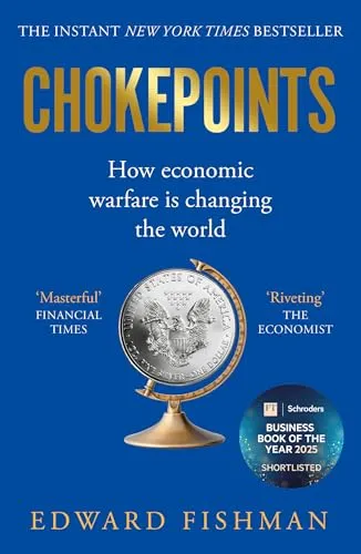 Chokepoints: How Economic Warfare is Changing the World