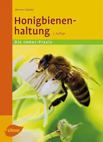 Honigbienenhaltung: Die Imker-Praxis - Leitfaden zur erfolgreichen Imkerei, ideal für Hobbyimker und Naturfreunde, die mehr über die Bienenhaltung erfahren möchten.
